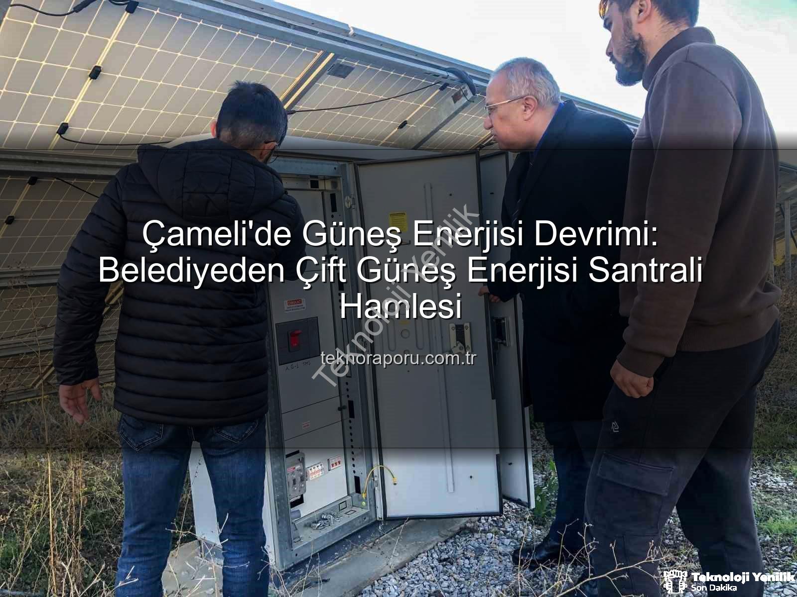 Çameli güneş enerjisi - Çameli'de Güneş Enerjisi Devrimi: Yenilenebilir Enerji Yatırımları İlçeye Yeni Bir Soluk Getiriyor