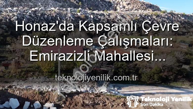 çevre düzenleme çalışmaları - Honaz'da Kapsamlı Çevre Düzenleme Çalışmaları: Emirazizli Mahallesi Yeniden Şekilleniyor