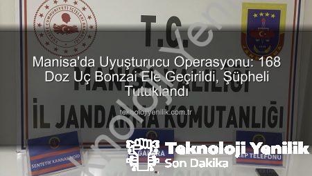 Manisa’da Uyuşturucu Operasyonu: 168 Doz Uç Bonzai Ele Geçirildi, Şüpheli Tutuklandı