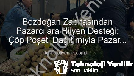 Bozdoğan Zabıtasından Pazarcılara Hijyen Desteği: Çöp Poşeti Dağıtımıyla Pazar Yerleri Temiz Kalacak