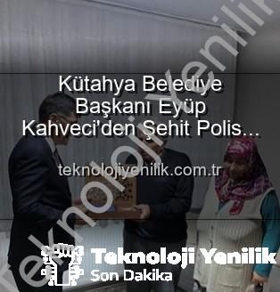 Eyüp Kahveci - Kütahya Belediye Başkanı Eyüp Kahveci'den Şehit Polis Alaattin Özdemir'in Ailesine Anlamlı Ziyaret: Vatan Borcu Ve Ailelerin Önemi Vurgulandı