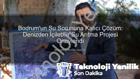Bodrum’un Su Sorununa Kalıcı Çözüm: Denizden İçilebilir Su Arıtma Projesi Onaylandı