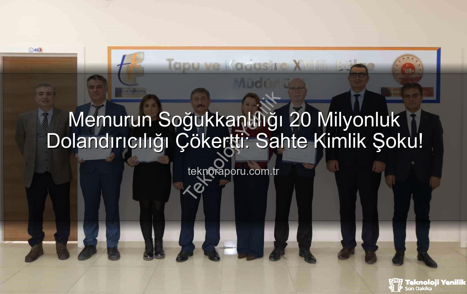20 milyonluk dolandırıcılık - Denizli'de Memur Dikkatinden Kaçmayan 20 Milyonluk Dolandırıcılık Girişimi Engellendi