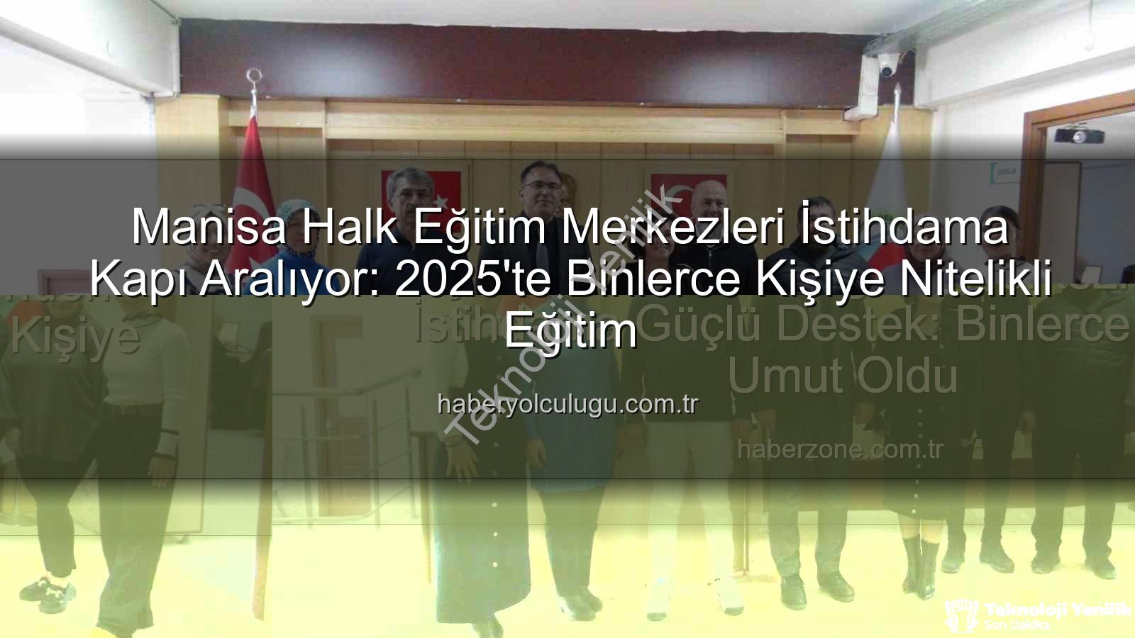 halk eğitim merkezleri - Manisa Halk Eğitim Merkezleri İstihdama Işık Tutuyor: 2025'te 16 Bin Kursiyer, Binlerce Fırsat
