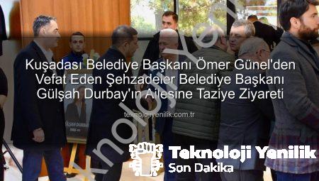 Kuşadası Belediye Başkanı Ömer Günel’den Vefat Eden Şehzadeler Belediye Başkanı Gülşah Durbay’ın Ailesine Taziye Ziyareti