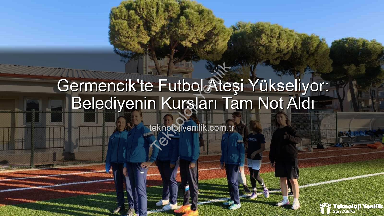 Germencik futbol kursları - Germencik'te Futbol Ateşi Yükseliyor: Belediyenin Kursları Tam Not Aldı
