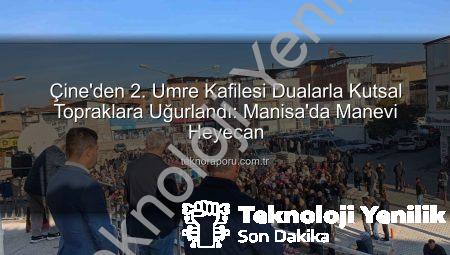 Çine’den Umre Yolcuları Dualarla Kutsal Topraklara Uğurlandı: İkinci Kafile Yola Çıktı