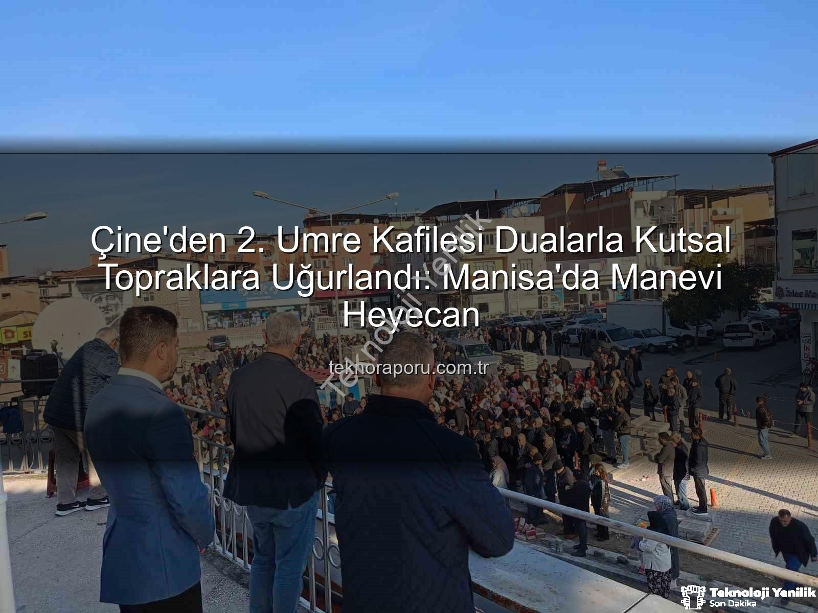 Çine umre - Çine'den Umre Yolcuları Dualarla Kutsal Topraklara Uğurlandı: İkinci Kafile Yola Çıktı