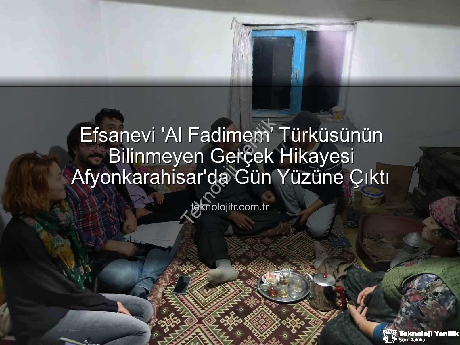 Al Fadimem türküsü - Yılların Gizemi Çözüldü: 'Al Fadimem' Türküsünün Gerçek Hikayesi ve İlk Sözleri Ortaya Çıktı