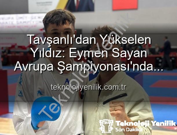 Eymen Sayan Milli Takım - Tavşanlı'dan Yükselen Yıldız: Eymen Sayan Avrupa Şampiyonası'nda Milli Takım'da!