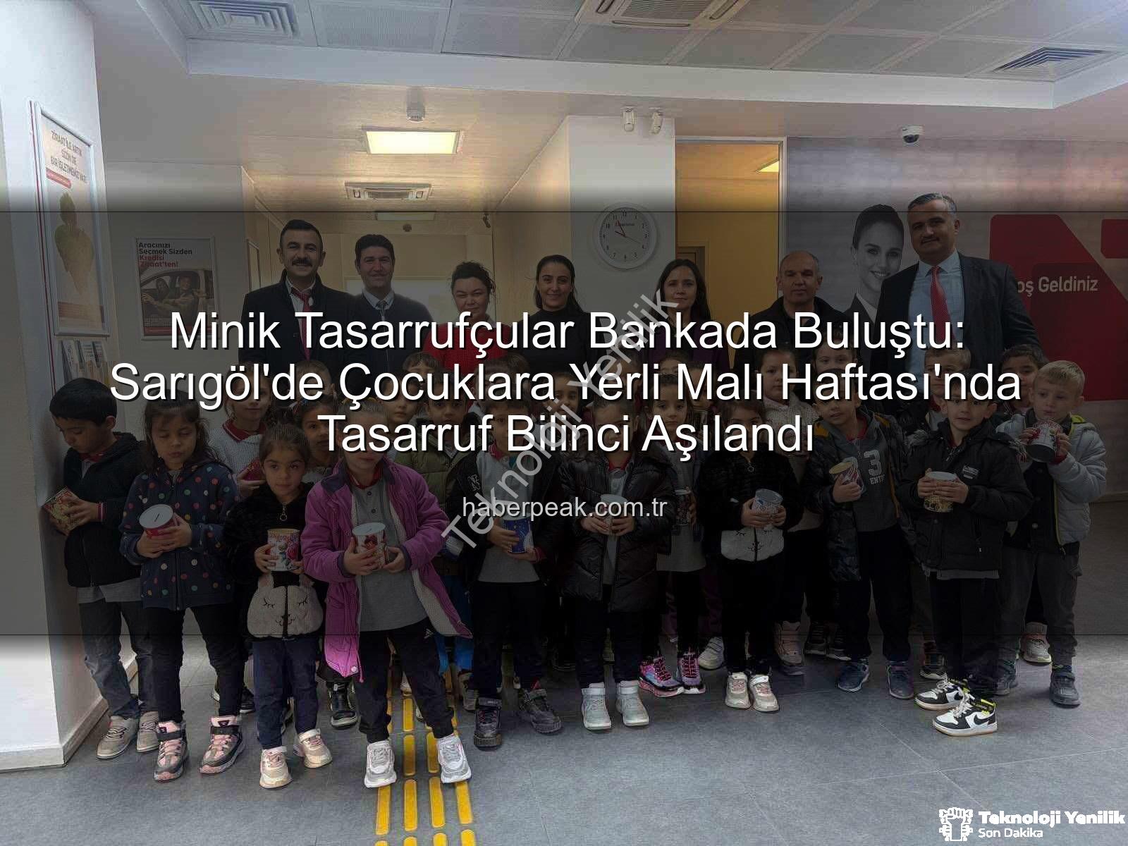 tasarruf bilinci - Minik Tasarrufçular Manisa'da Bankacılıkla Tanıştı: Geleceğin Ekonomi Bilinci Şimdiden Atılıyor!
