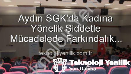 Aydın SGK’da Kadına Yönelik Şiddetle Mücadelede Farkındalık Semineri: Bilinçlendirme Çalışmaları Devam Ediyor