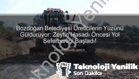 Bozdoğan Belediyesi Üreticilerin Yüzünü Güldürüyor: Zeytin Hasadı Öncesi Yol Seferberliği Başladı!