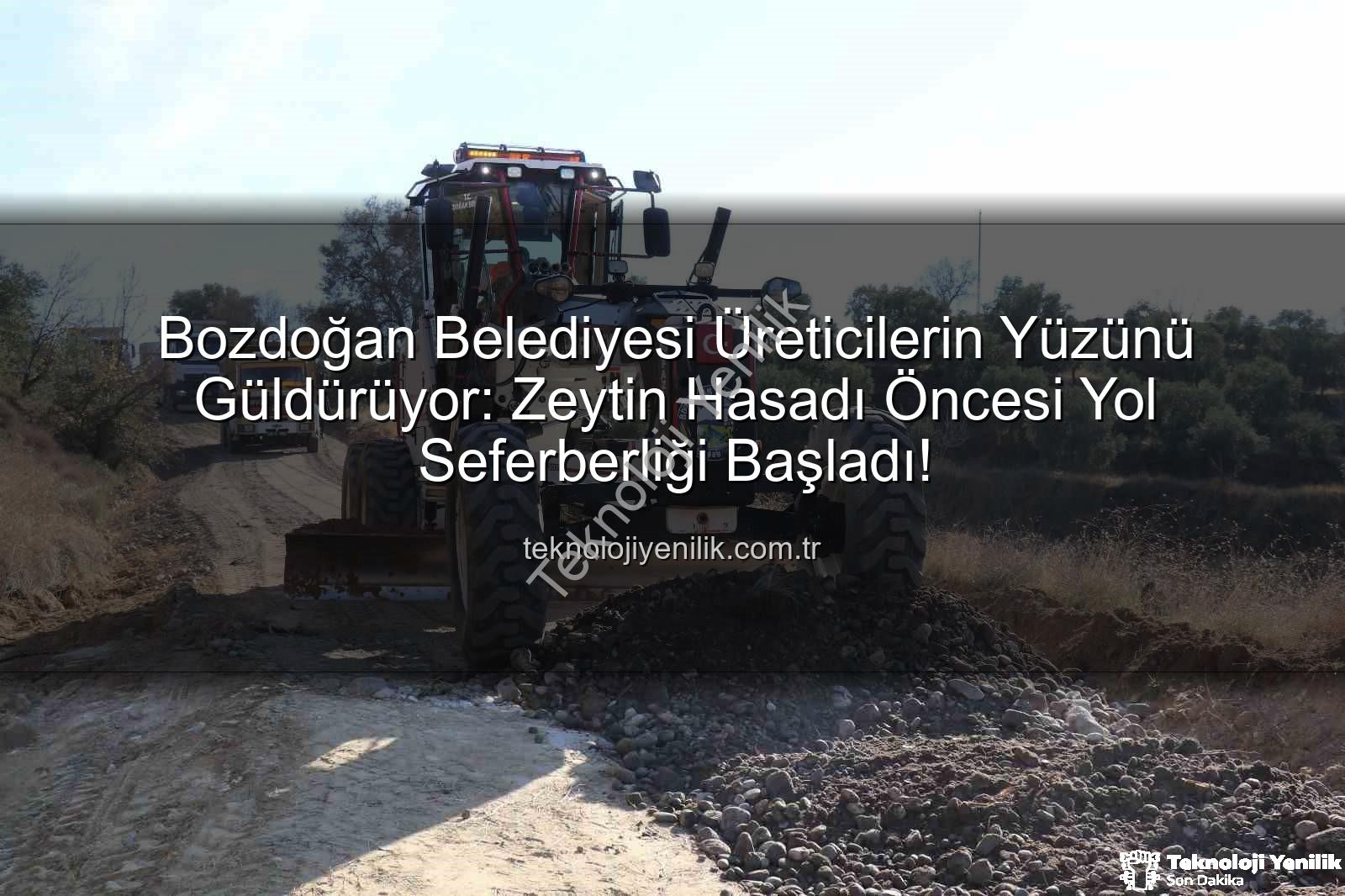 Bozdoğan yol çalışmaları - Bozdoğan Belediyesi Üreticilerin Yüzünü Güldürüyor: Zeytin Hasadı Öncesi Yol Seferberliği Başladı!