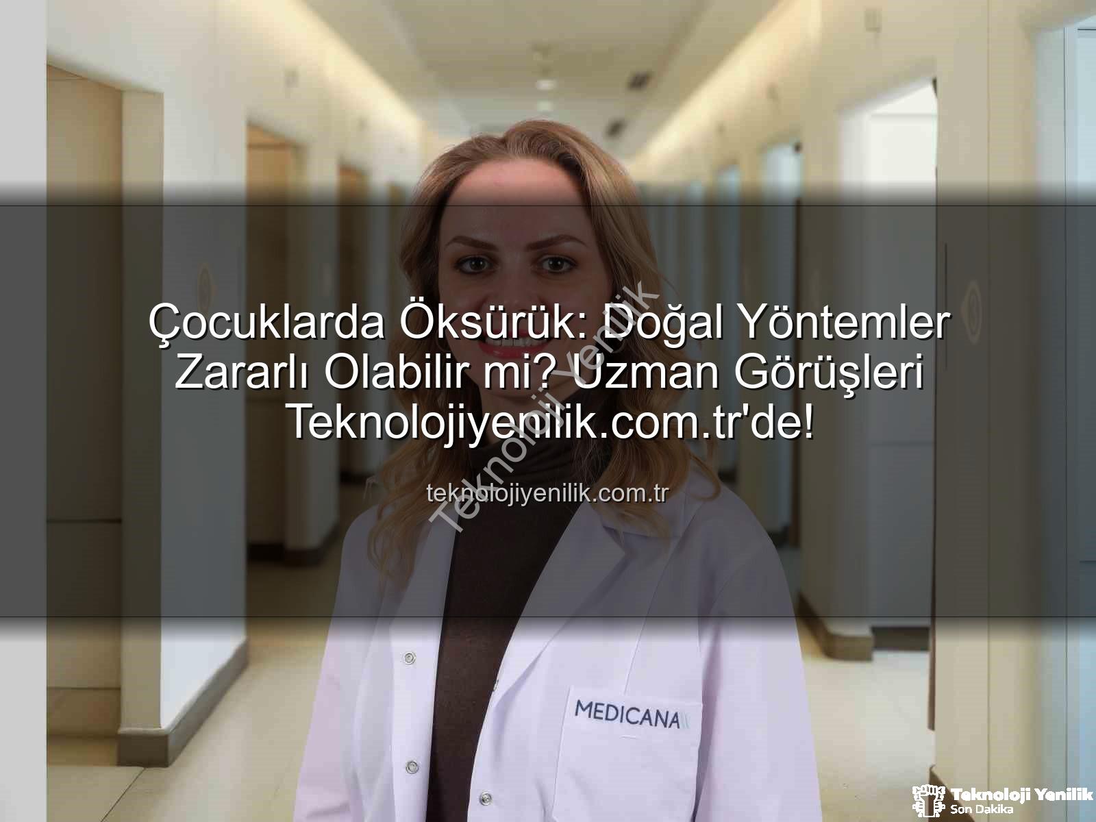 çocuklarda öksürük - Çocuklarda Öksürük: Doğal Yöntemler Zararlı Olabilir mi? Uzman Görüşleri Teknolojiyenilik.com.tr'de!
