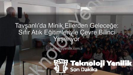 Tavşanlı’da Minik Ellerden Geleceğe: Sıfır Atık Eğitimleriyle Çevre Bilinci Yeşeriyor