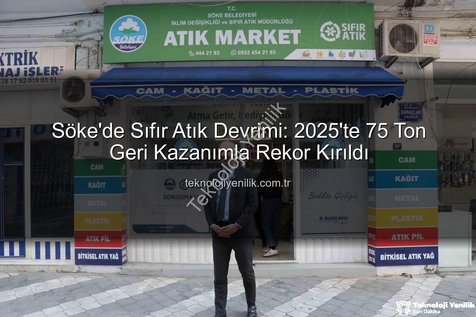 Sıfır Atık Söke - Söke'de Sıfır Atık Devrimi: 2025'te 75 Ton Geri Kazanımla Rekor Kırıldı