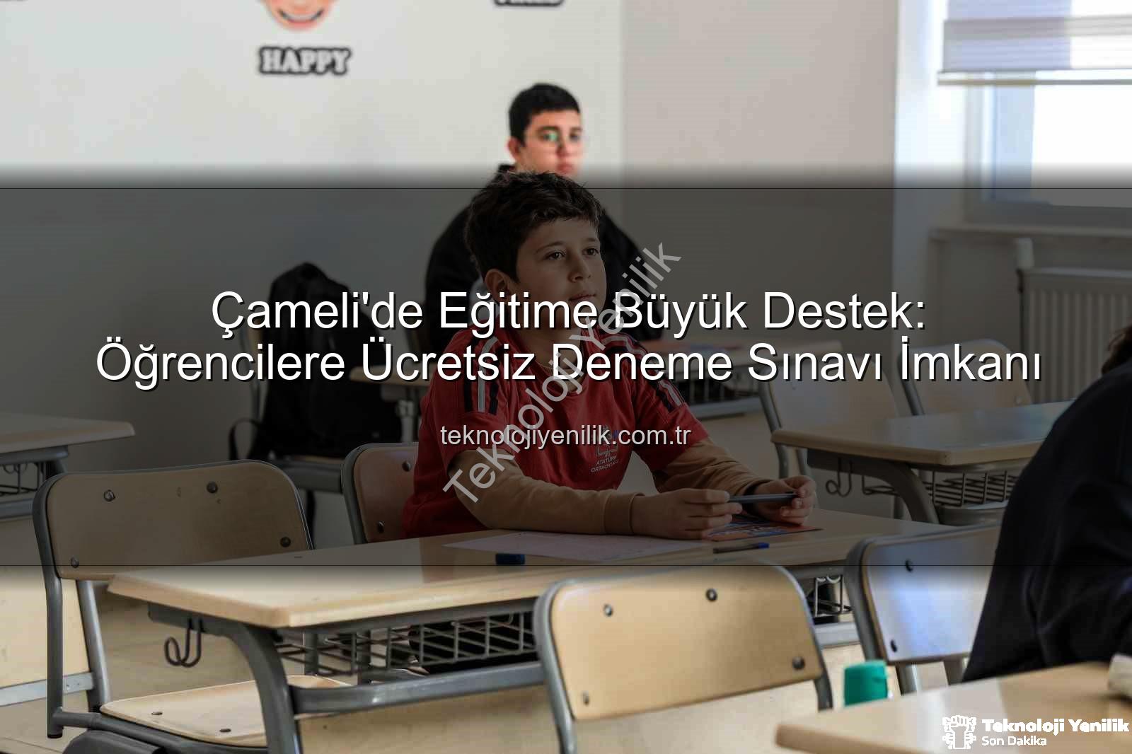 deneme sınavı desteği - Çameli'de Eğitime Büyük Destek: Öğrencilere Ücretsiz Deneme Sınavı İmkanı