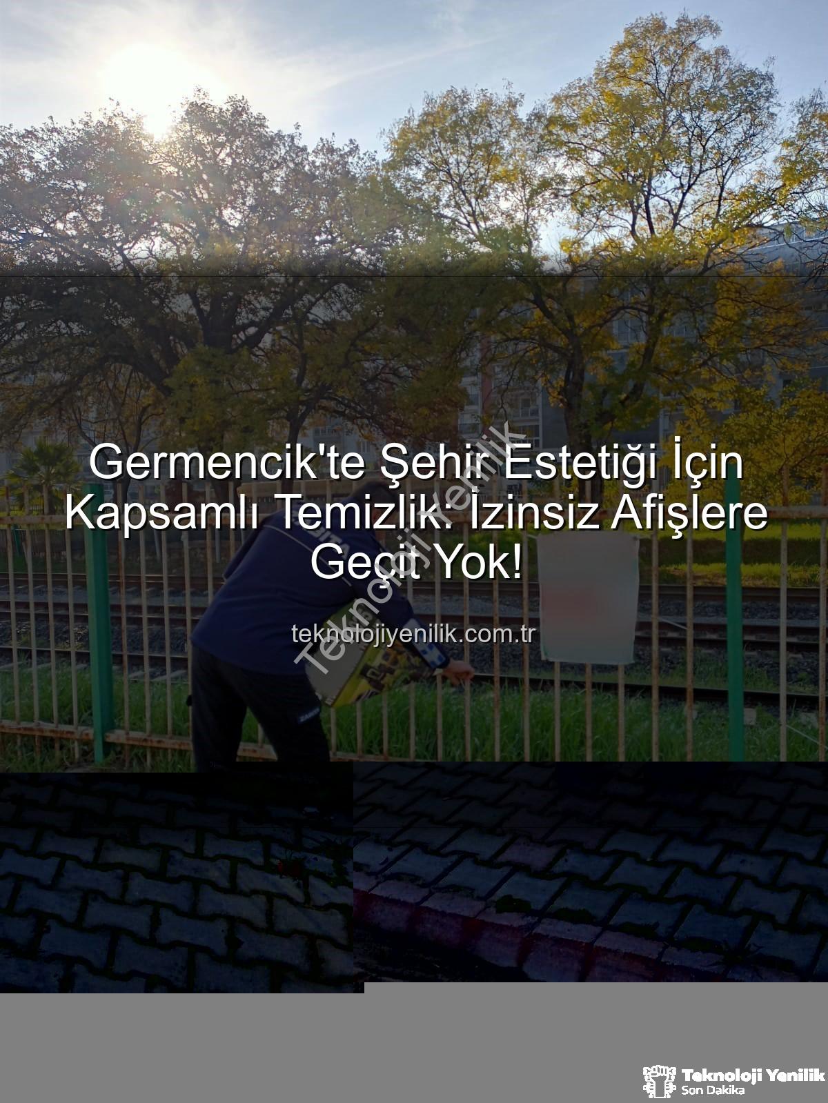 izinsiz afişler - Germencik'te Şehir Estetiği İçin Kapsamlı Temizlik: İzinsiz Afişlere Geçit Yok!